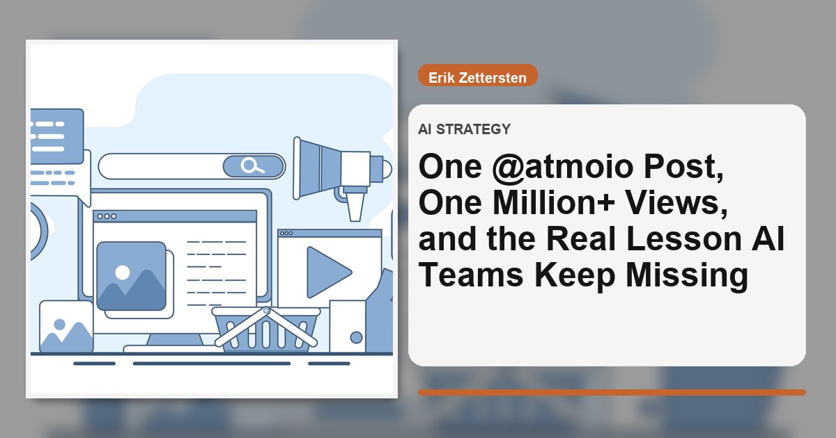 One @atmoio Post, One Million+ Views, and the Real Lesson AI Teams Keep Missing