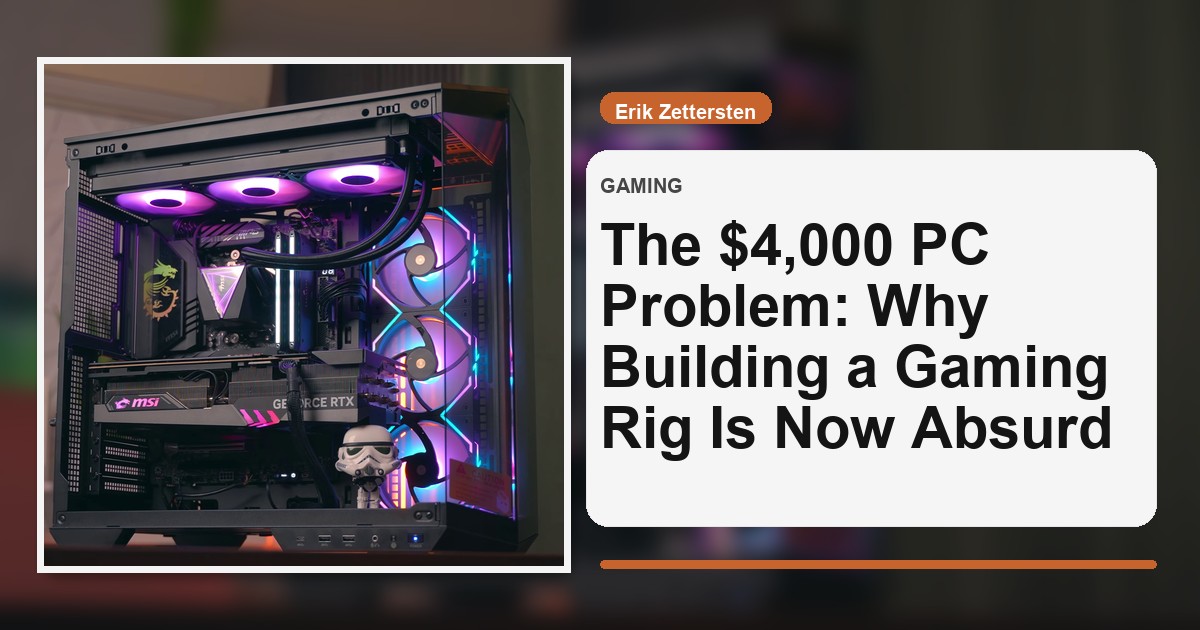 The $4,000 PC Problem: Why Building a Gaming Rig Is Now Absurd